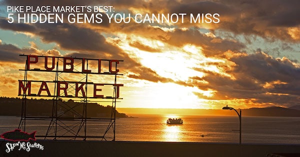 pike-place-market-seattle-wa-best-hidden-gems-you-cannot-miss